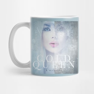 Cold Queen by K Webster Mug